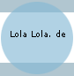 Lola Lola. de
